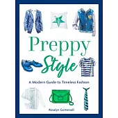 Preppy Style: A Modern Guide to Timeless Fashion