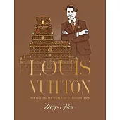 Louis Vuitton: The Illustrated World of a Fashion Icon