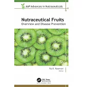 Nutraceutical Fruits: Overview and Disease Prevention