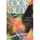 Look Out: The Delight and Danger of Taking the Long View