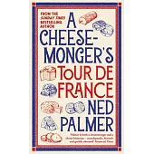 A Cheesemonger’s Tour de France