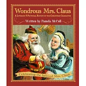 Wondrous Mrs. Claus: A Literary and Pictorial Review of the Christmas Character