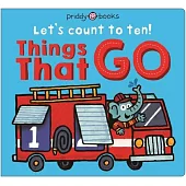 Things That Go (Let’s Count to Ten!): A Lift-The-Flap Counting Book
