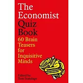 The Economist Quiz Book: 60 Brain Teasers for Inquisitive Minds