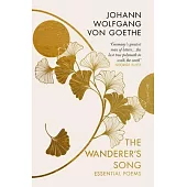 The Wanderer’s Song: Essential Poems