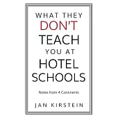 What They Don’t Teach You at Hotel Schools: Notes from 4 Continents