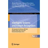 Intelligent Systems and Pattern Recognition: 4th International Conference, Ispr 2024, Istanbul, Turkey, June 26-28, 2024, Revised Selected Papers, Par