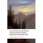 History of a Six Weeks’ Tour: Through a Part of France, Switzerland, Germany, and Holland: With Letters Descriptive of a Sail Round the Lake of Geneva