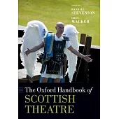The Oxford Handbook of Scottish Theatre