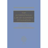 The International Law of Economic Integration