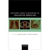 Oxford Case Histories Palliative Medicine