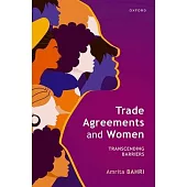 Trade Agreements and Women: Transcending Barriers