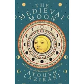 The Medieval Moon: A History of Haunting and Blessing
