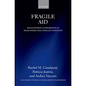 Fragile Aid: Development Cooperation in Weak States and Conflict Contexts