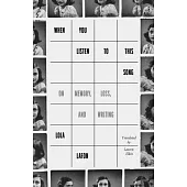 When You Listen to This Song: On Memory, Loss, and Writing