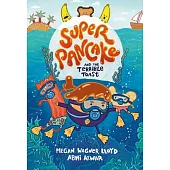 Super Pancake and the Terrible Toast: (A Graphic Novel)