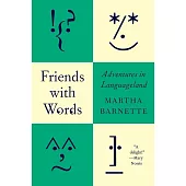 Friends with Words: Adventures in Languageland