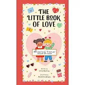 The Little Book of Love: 100 Ways to Say I Love You Around the World