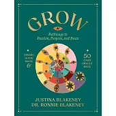 Grow: Pathways to Passion, Purpose & Peace Guidebook & Card Set