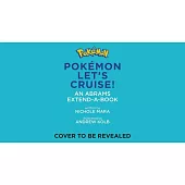 Pokémon All Aboard: Let’s Cruise! (an Abrams Extend-A-Book)