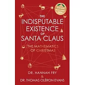 The Indisputable Existence of Santa Claus: The Mathematics of Christmas