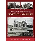 Lost Country Houses of Nottinghamshire