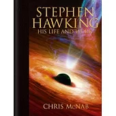 Stephen Hawking: His Life and Work