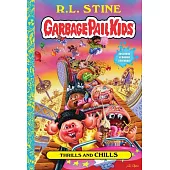 Thrills and Chills (Garbage Pail Kids Book 2)