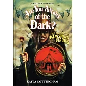 The Tale of the Vanishing Circus (Are You Afraid of the Dark? #3): Volume 3
