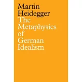 The Metaphysics of German Idealism: A New Interpretation of Schelling’s Philosophical Investigations Into the Essence of Human Freedom and Matters