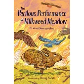 The Perilous Performance at Milkweed Meadow