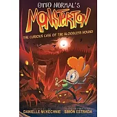 Otto Normal’s Monsterton: The Curious Case of the Bloodless Hound: Volume 2
