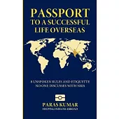 Passport to a Successful Life Overseas: 8 Unspoken Rules and Etiquette No One Discusses with NRIs