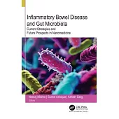 Inflammatory Bowel Disease and Gut Microbiota: Current Strategies and Future Prospects in Nanomedicine
