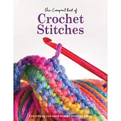 The Compact Book of Crochet Stitches: Everything You Need to Start Creating Today