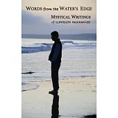 Words from the Water’s Edge: Mystical Writings of Llewellyn Vaughan-Lee