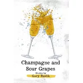 Champagne and Sour Grapes