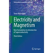 Electricity and Magnetism: New Formulation by Introduction of Superconductivity