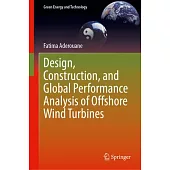 Design, Construction, and Global Performance Analysis of Offshore Wind Turbines