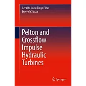 Pelton and Crossflow Impulse Hydraulic Turbines
