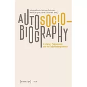 Autosociobiography: A Literary Phenomenon and Its Global Entanglements