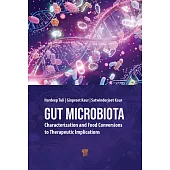 Gut Microbiota: Characterization and Food Conversions to Therapeutic Implications