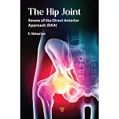The Hip Joint: Renew of the Direct Anterior Approach (Daa)