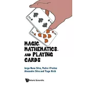 Magic, Mathematics, and Playing Cards
