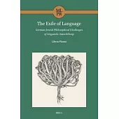 The Exile of Language: German-Jewish Philosophical Challenges of Linguistic Autochthony