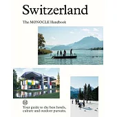 Switzerland: The Monocle Handbook