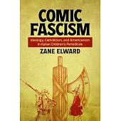 Comic Fascism: Ideology, Catholicism, and Americanism in Italian Children’s Periodicals