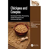 Chickpea and Cowpea: Nutritional Profile, Processing, Health Prospects and Commercial Uses