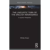 The Linguistic Turn of the English Renaissance: A Lacanian Perspective