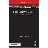 Documentary Vision: Notes from Behind the Camera